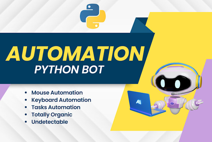 Create an automation bot for you in python by Usmanbutt0 | Fiverr