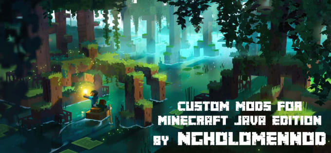 Develop a custom minecraft java edition mod for you by Ngholomennod ...