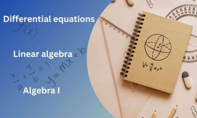 help you linear algebra pre calculus and differntial equations