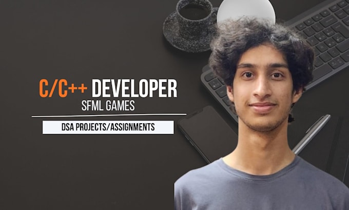 develop c or cpp programs, dsa projects, assignments or 2d sfml games