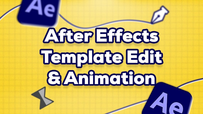 edit after effects template or provide animation services