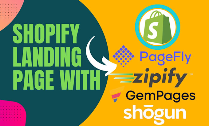 design shopify landing page with gempages, pagefly, zipify or shogun app