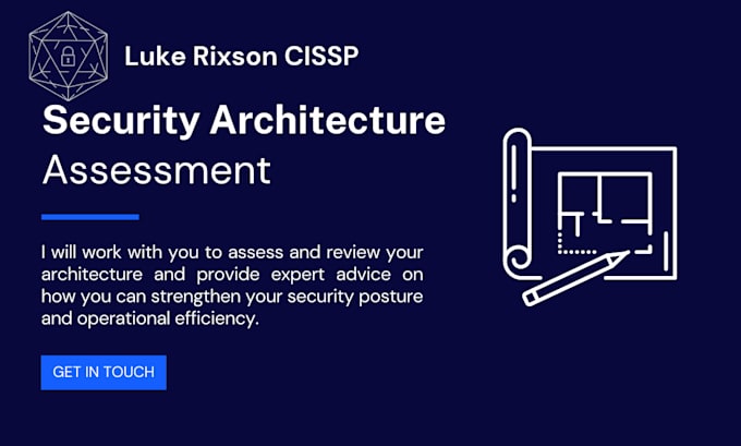 provide security architecture assessments and reviews