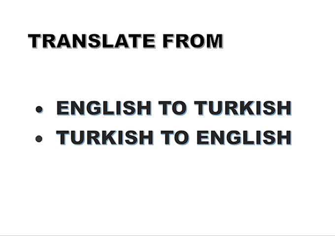 translate english texts into turkish for you with minimum errors