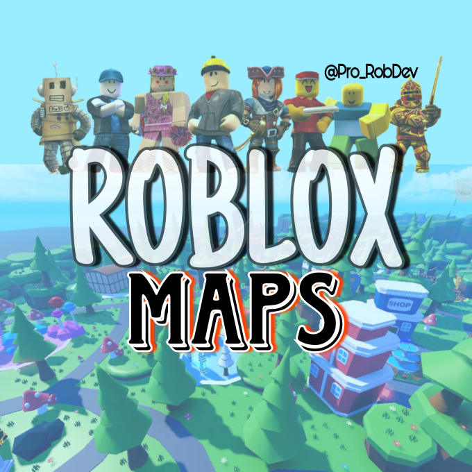 Create a professional roblox map, roblox builder, roblox developer