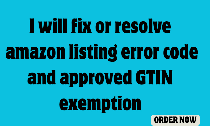 Fix Or Resolve Amazon Listing Error Codes 5461 5665 And Approve Gtin Fix Or Resolve Amazon Listing Error Codes 5461 5665 And Approve Gtin