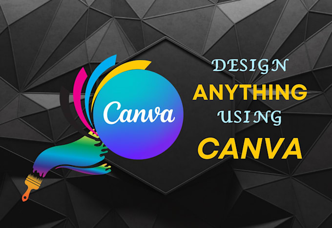 Design and create anything using canva with editable format by ...