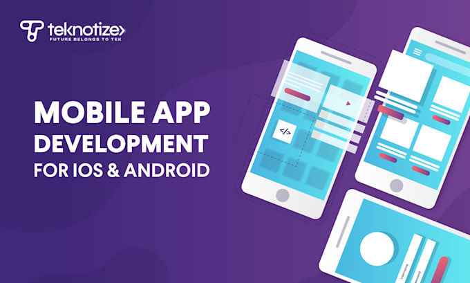 Do mobile app development for both android and ios by Teknotize | Fiverr