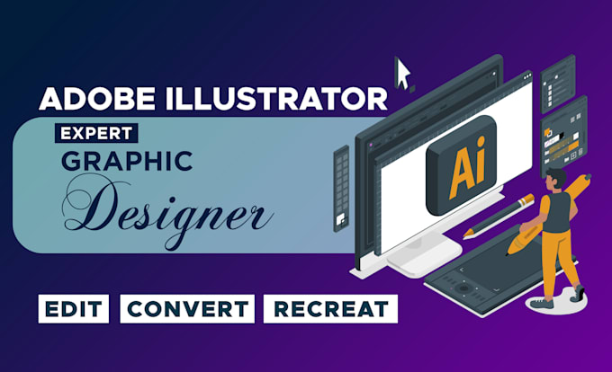 edit, convert or recreate any work in adobe illustrator