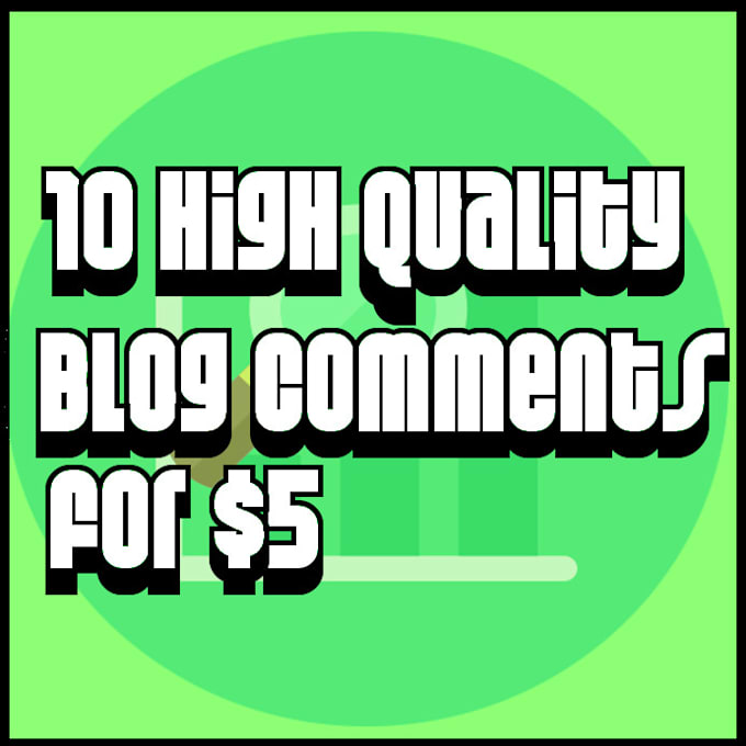 post 10 high quality blog comments on your blog
