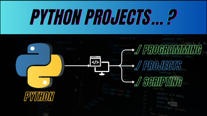 develop python projects, scripts, programming tasks and automations