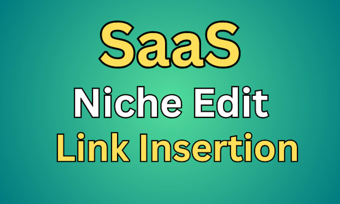 build backlinks on saas websites, niche edit, link insertion