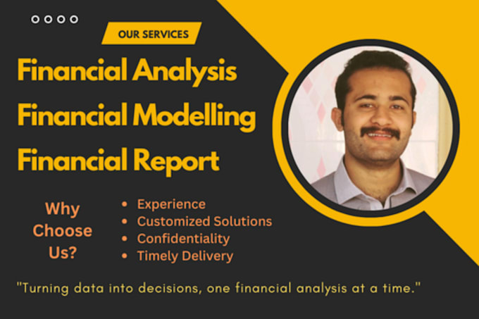 do financial analysis, financial modeling, and reports