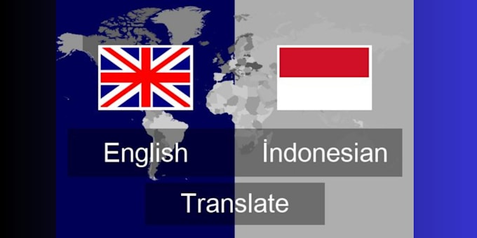 translate english to indonesia or vice versa