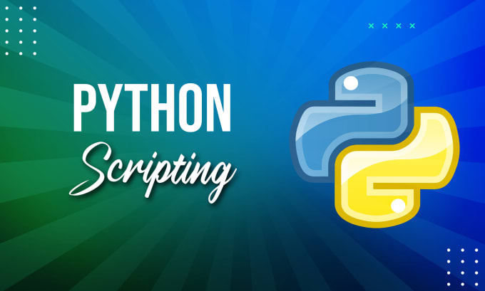 Create python scripts for your projects by Gamguel | Fiverr