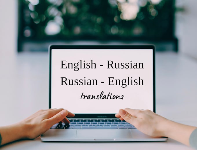 Translate russian into english and vice versa by Alyloster | Fiverr