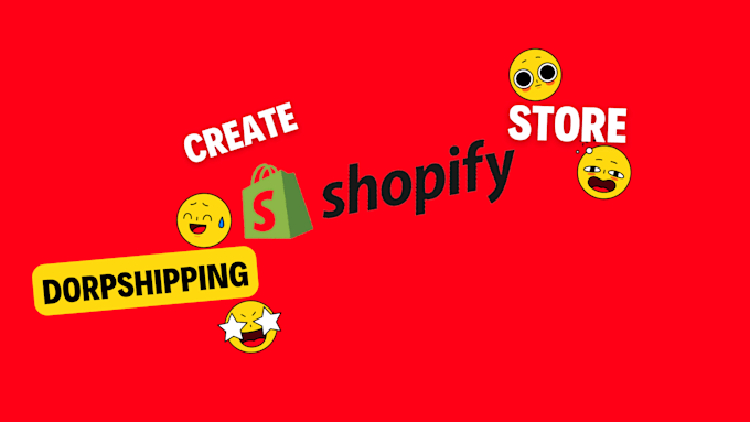 create shopify store or shopify dropshipping store