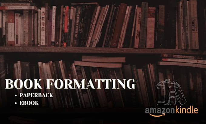 help you in formatting amazon kindle ebook and paperback