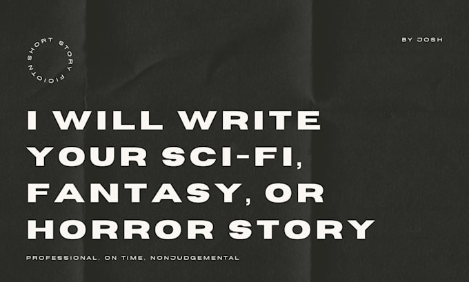 write you a science fiction, fantasy, or horror story