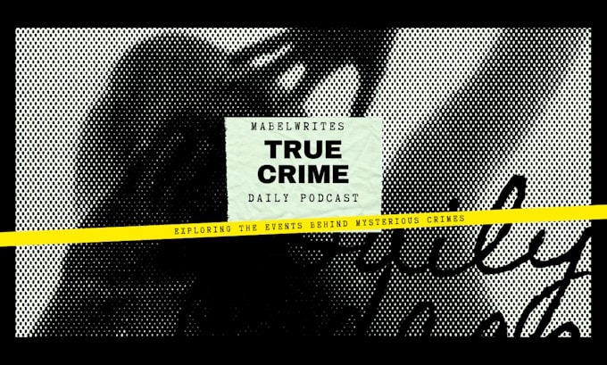 Write true crime podcast script or youtube video script by Mabel_writez ...