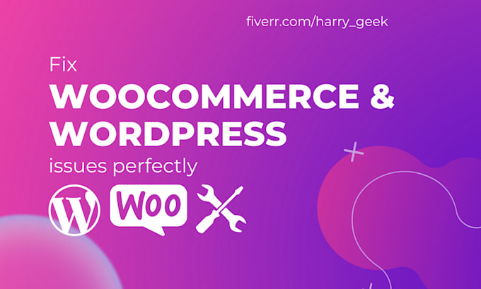 fix woocommerce and wordpress issues perfectly