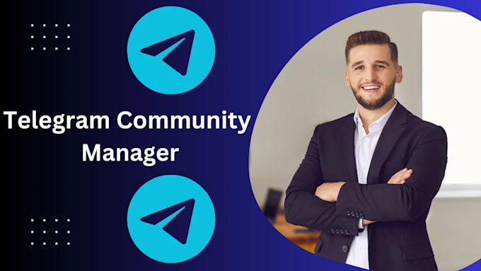 be your professional telegram community manager