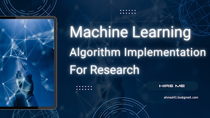 implement machine learning algorithm for your research