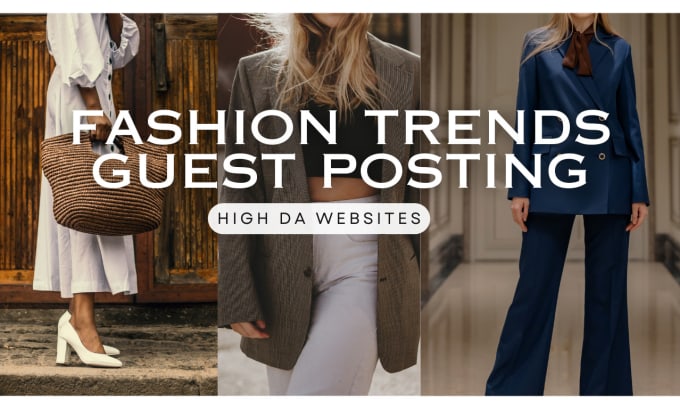 Publish fashion trends guest post on high authority websites