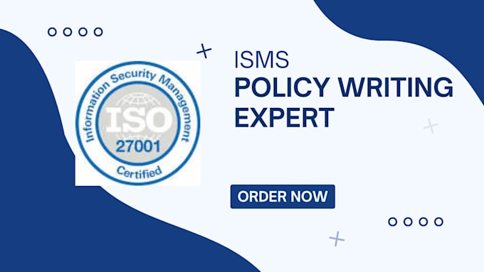 write iso 27001,nist and gdpr compliant security policies