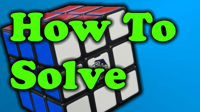 Teach You How To Solve A 3x3x3 Rubiks Cube By Fazulul