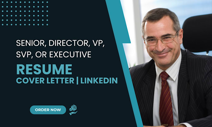 write your senior, director, vp, svp, or executive resume