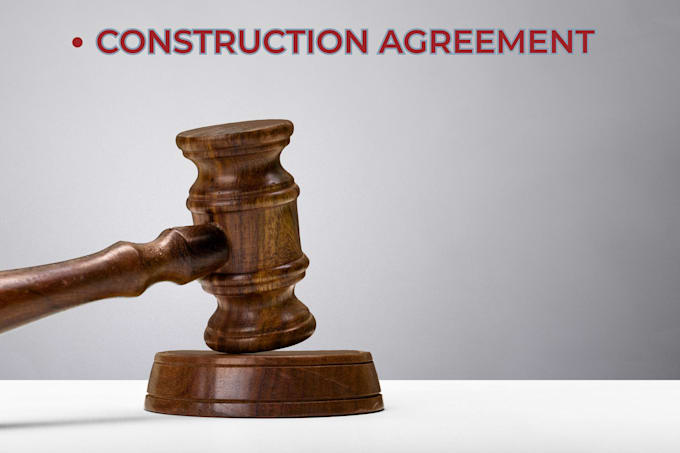 be lawyer for construction agreement, construction contract