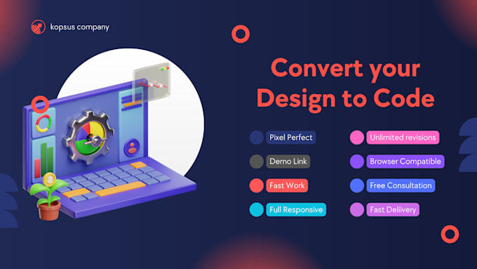 convert your design to html, react, next js, vue js,  laravel