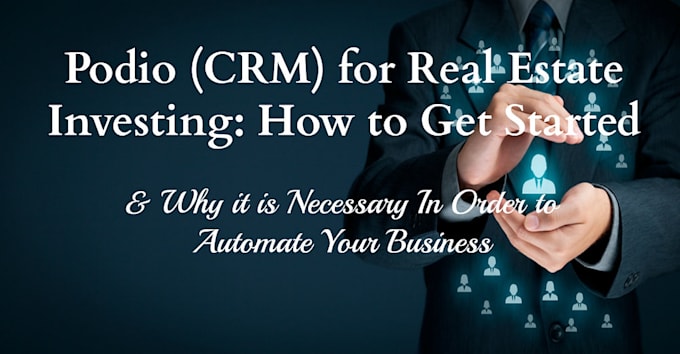 help you in your podio real estate crm customaization
