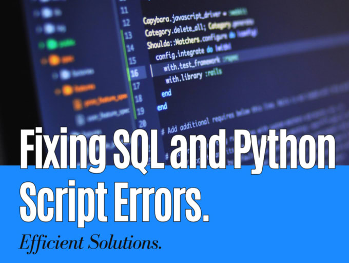 Fix sql and python scripts by Utsavpatel212 | Fiverr
