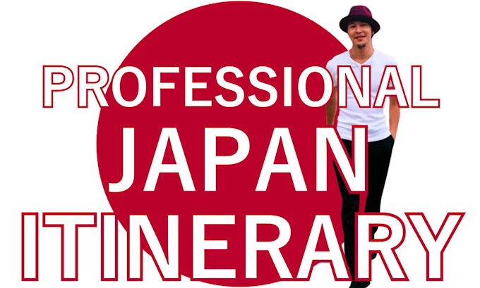 create the best itinerary for you trip to japan as a professional travel planner