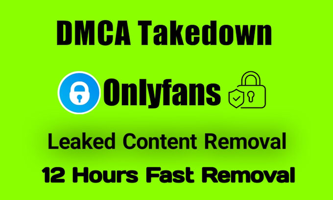 takedown report and remove onlyfans leaked content under dmca