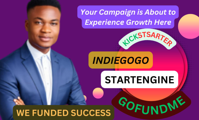 do and promote kickstarter, gofundme, indiegogo, fundraising