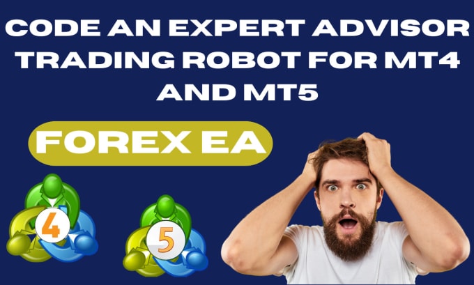 Code an expert advisor trading robot for mt4 and mt5 with mql4, mql5 by ...
