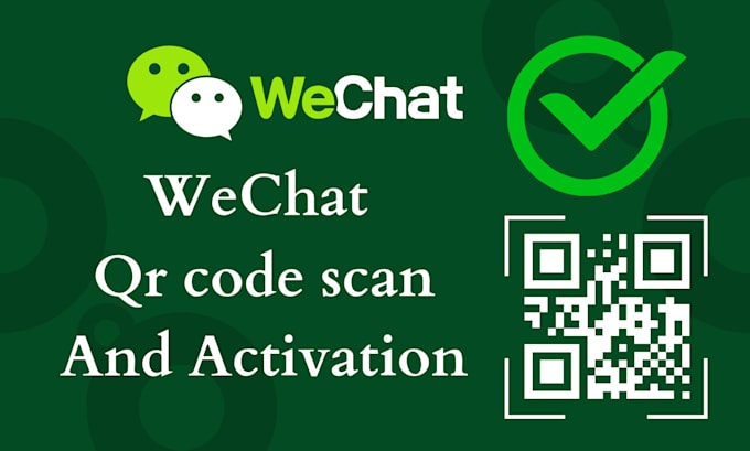 wechat account creation and qr code scanning specialist