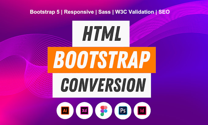 Convert figma to html, xd to html css, psd to html responsive bootstrap ...