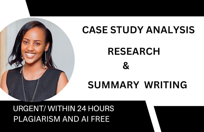 do quality case study analysis, case studies, research and summary writing