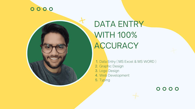 do data entry in excel, graphice design, web development, logo design, dataentry