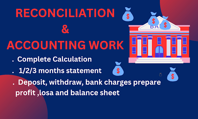 do your bookkeeping, reconciliation and accounting work