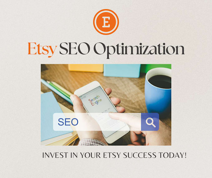 professionally optimize your etsy shop SEO for maximum visibility