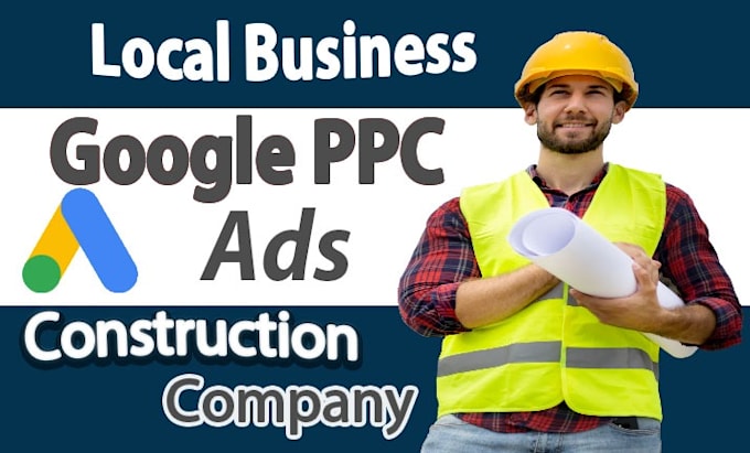 setup google ads ppc search campaign for your construction business get lead