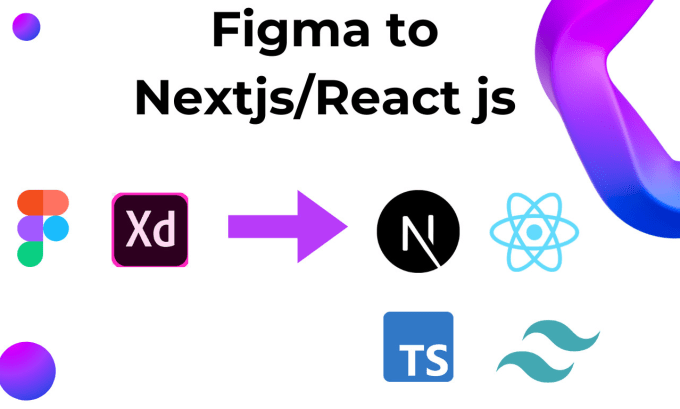 Convert figma to react js ,figma to next js with tailwind css and ...