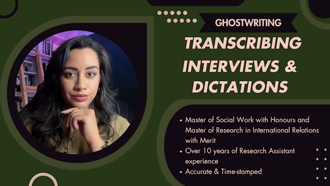 transcribe your interviews or dictations