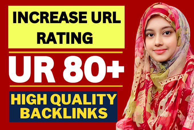 increase url rating ahrefs ur 80 plus by high quality seo backlinks