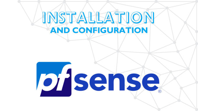 complete firewall pfsense administration and installation